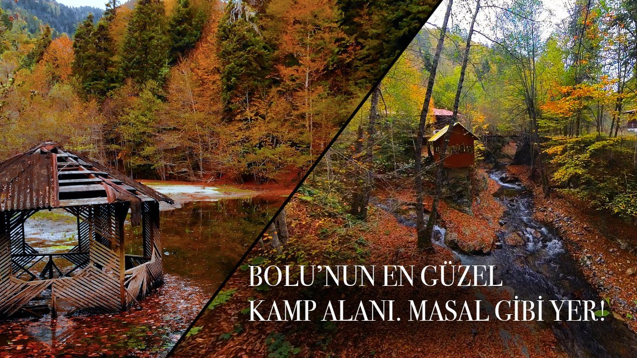 Sonbahar İçin Gördüğüm En İyi Kamp Yeri / Bolu'nun Gizli Kalmış En Güzel Yeri / Bölüm 1 / Kasım 2023