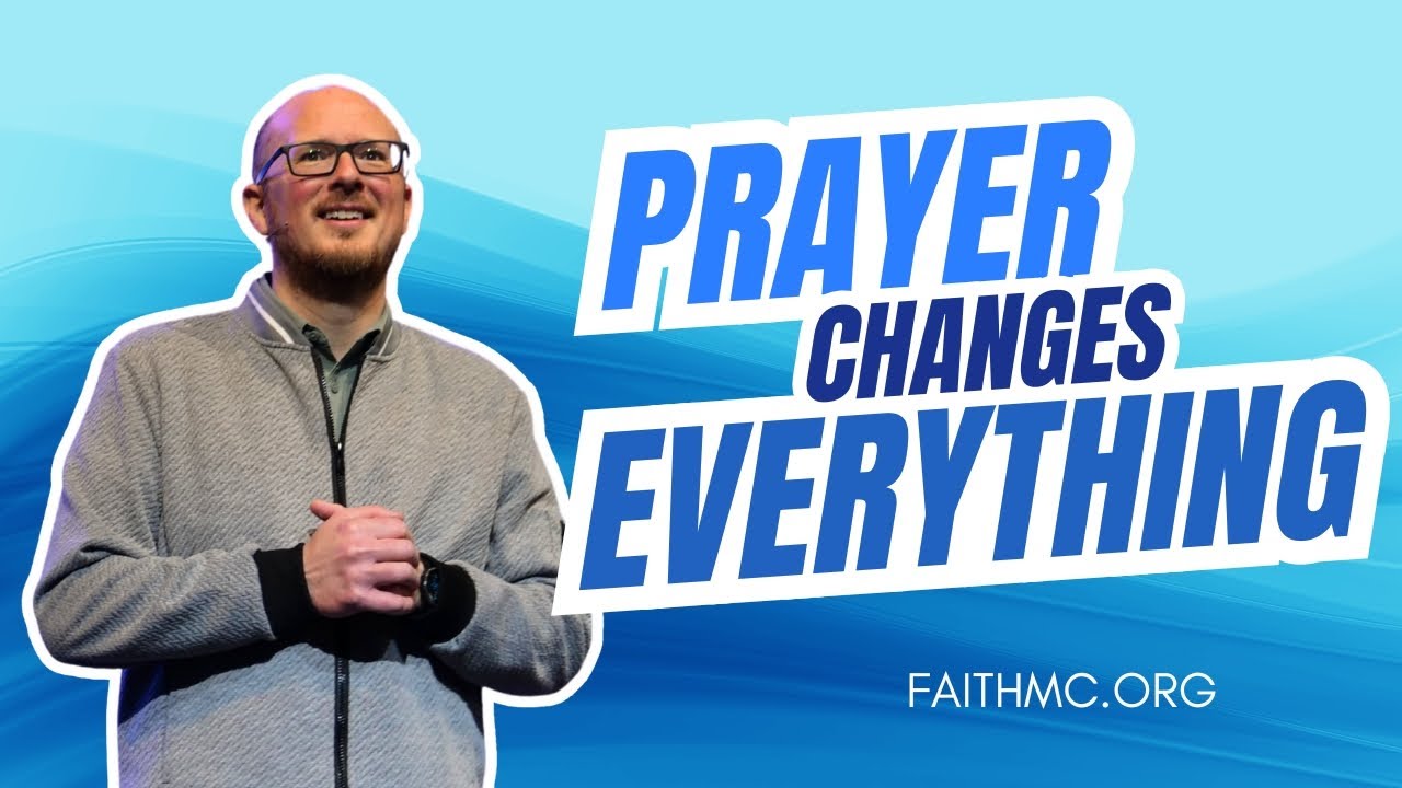 Prayer Changes Everything