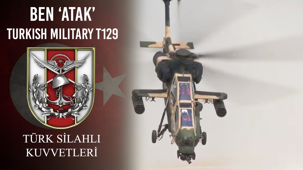 Ben ''ATAK'' - Turkish Military T129 ATAK Attack Helicopter