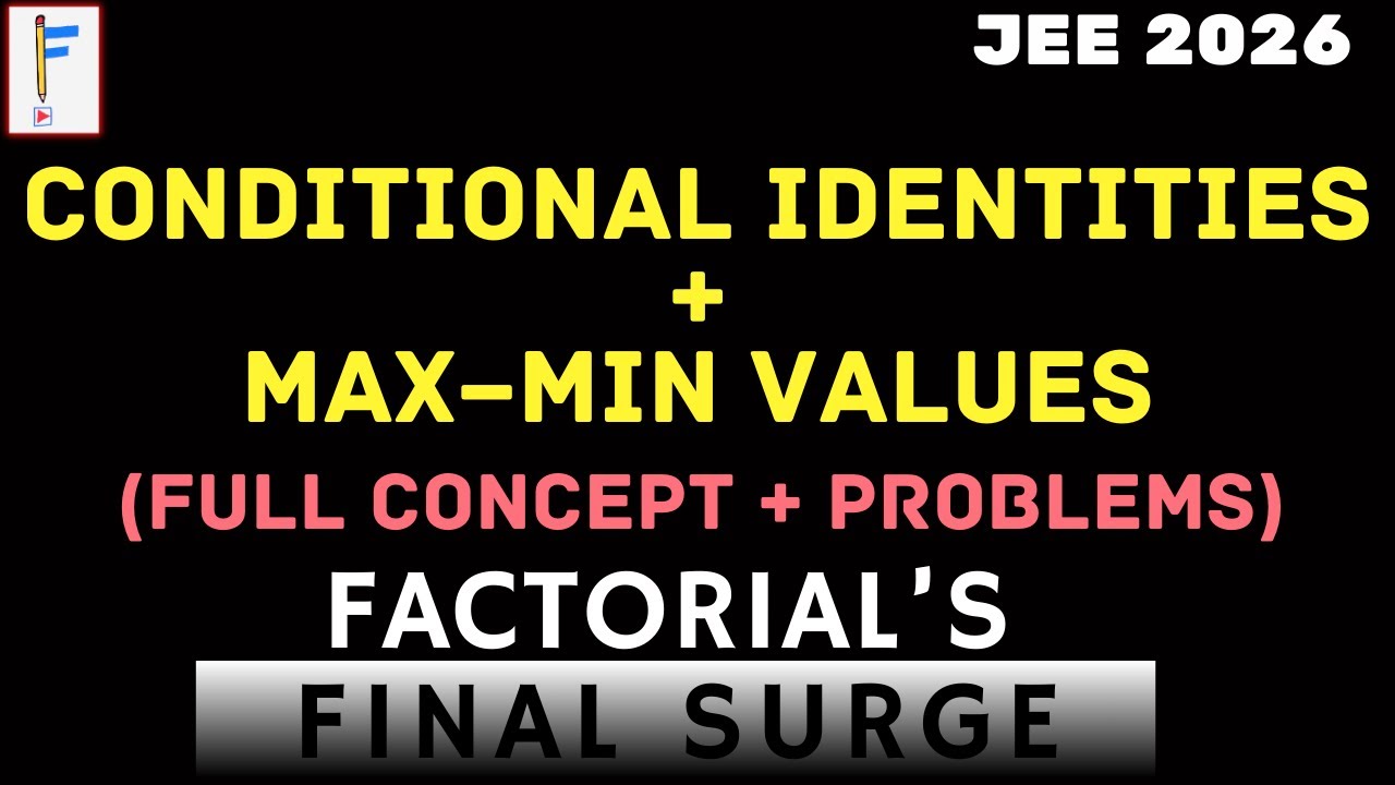 Conditional Identities & Max–Min in Trigonometry | Complete Concepts + Problems | JEE 2026