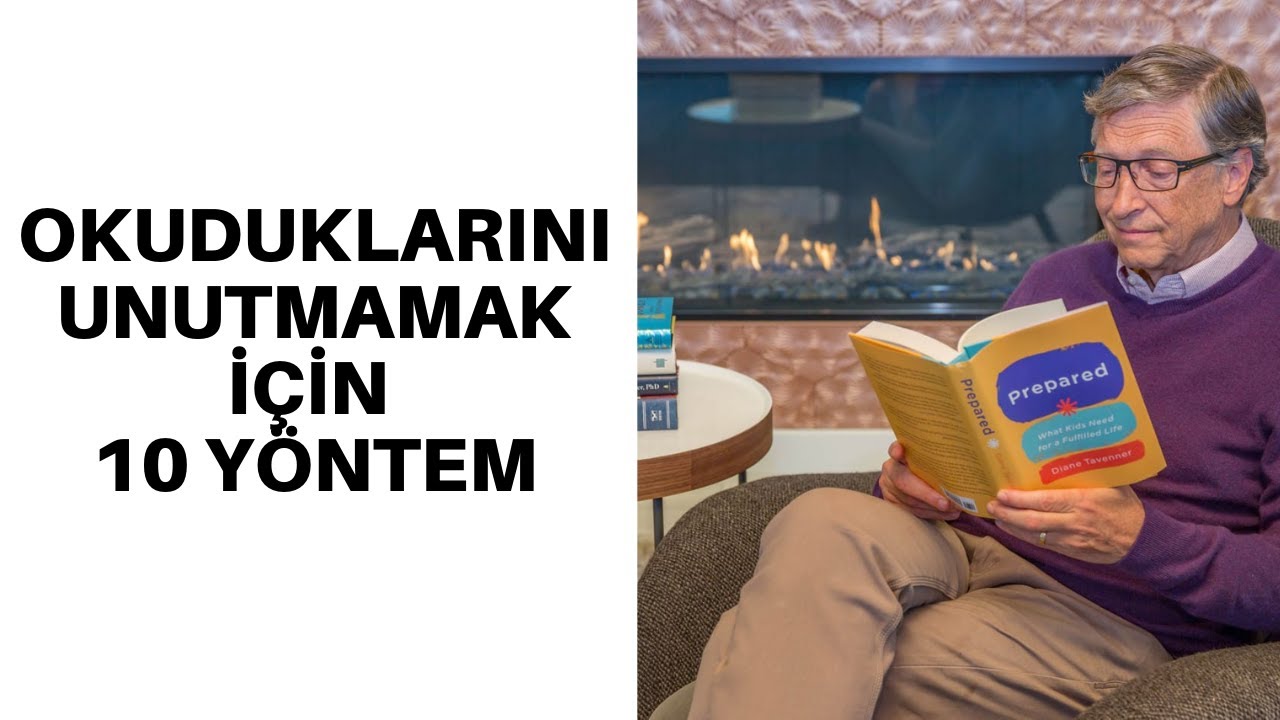 OKUDUKLARINI UNUTMAMAK İÇİN 10 YÖNTEM