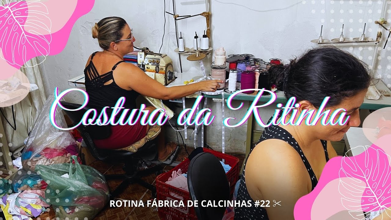 ROTINA FÁBRICA DE CALCINHAS #22 ✂️