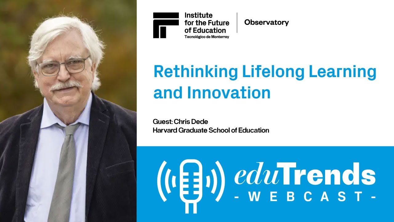Rethinking Lifelong Learning and Innovation with Chris Dede