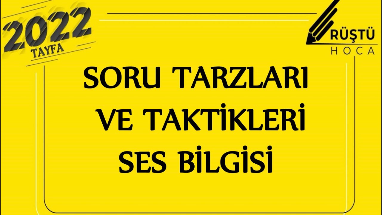 Soru Tarzları ve Taktikleri | Ses Bilgisi | RÜŞTÜ HOCA