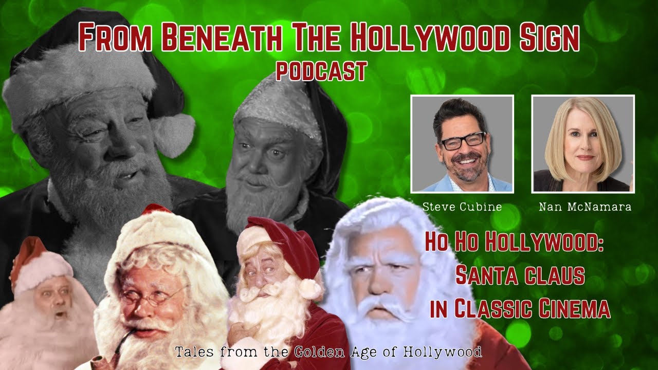 HO! HO! HOLLYWOOD:  SANTA CLAUS IN CLASSIC CINEMA (Ep. 118)