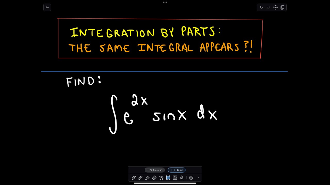 ❖ Integration by Parts - The Original Integral Appears after Using IBP's Twice?! ❖