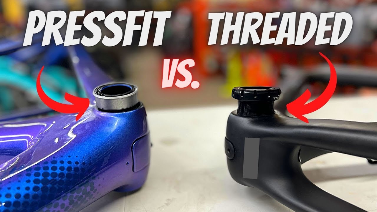 THREADED vs. PRESSFIT BB (WHICH IS A BETTER SYSTEM?)