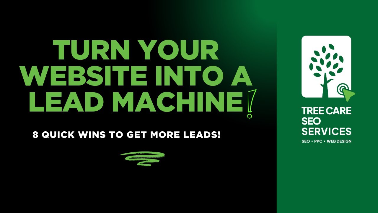 Turn Your Tree Service Website Into A Lead Machine