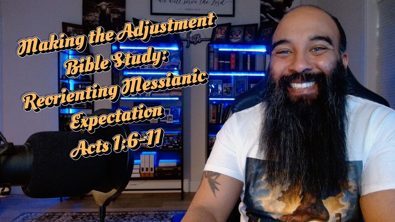 Acts 1:6-11 - Reorienting Messianic Expectation