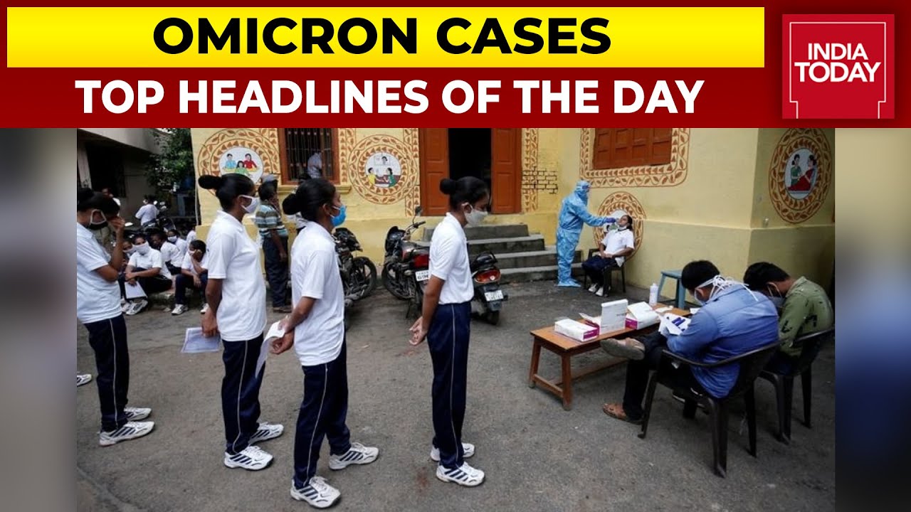Omicron Cases Surge In India: Top Headlines Of The Day | India Today