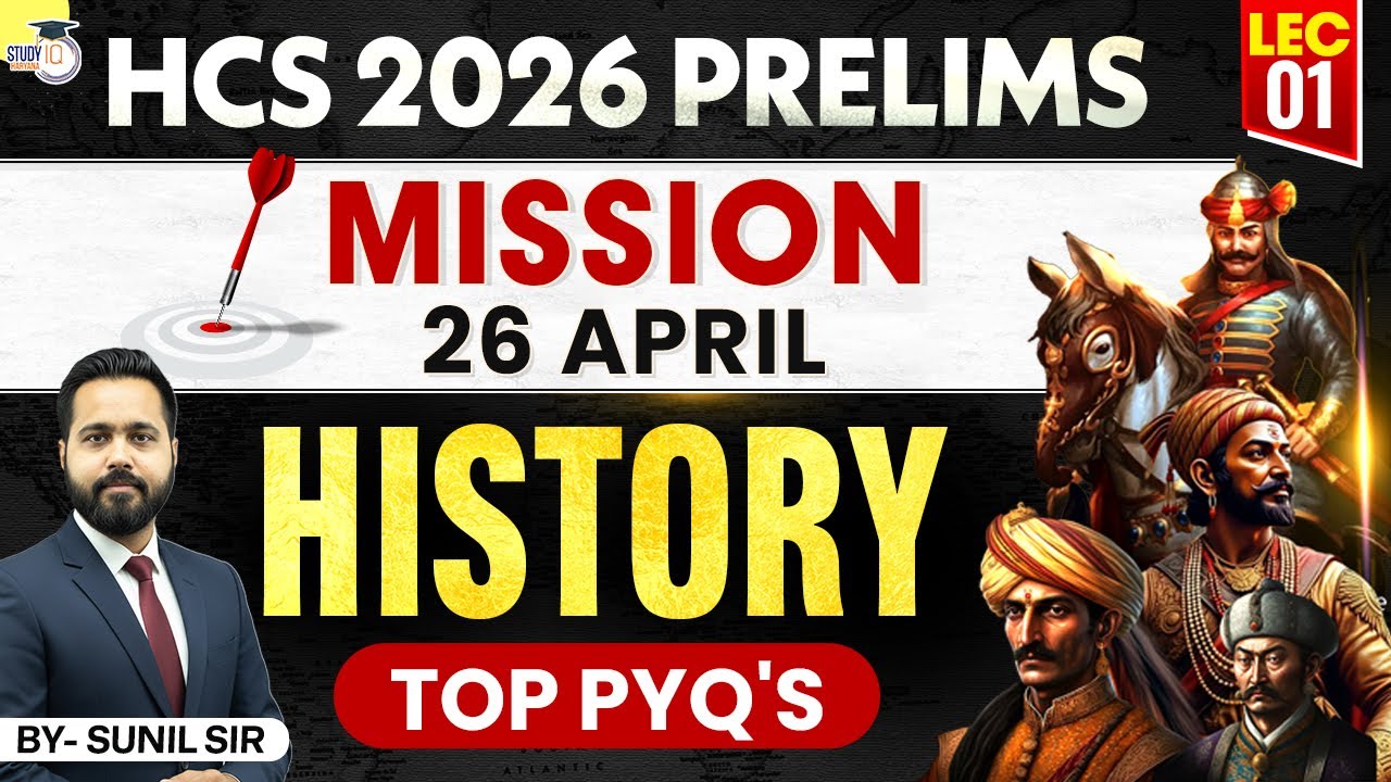 HCS 2026 Prelims History | Lec 1: Top PYQs Analysis | Mission 26 April | Sunil Sir | Haryana StudyIQ