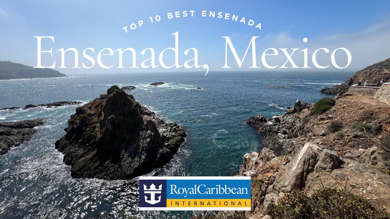 Top 10 Best Ensenada - Shore Excursion on Navigator of the Seas
