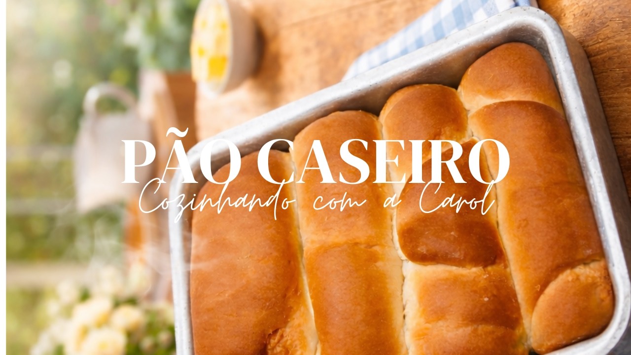PÃO CASEIRO FOFINHO E MACIO 😍🥖 Cozinhando com a Carol