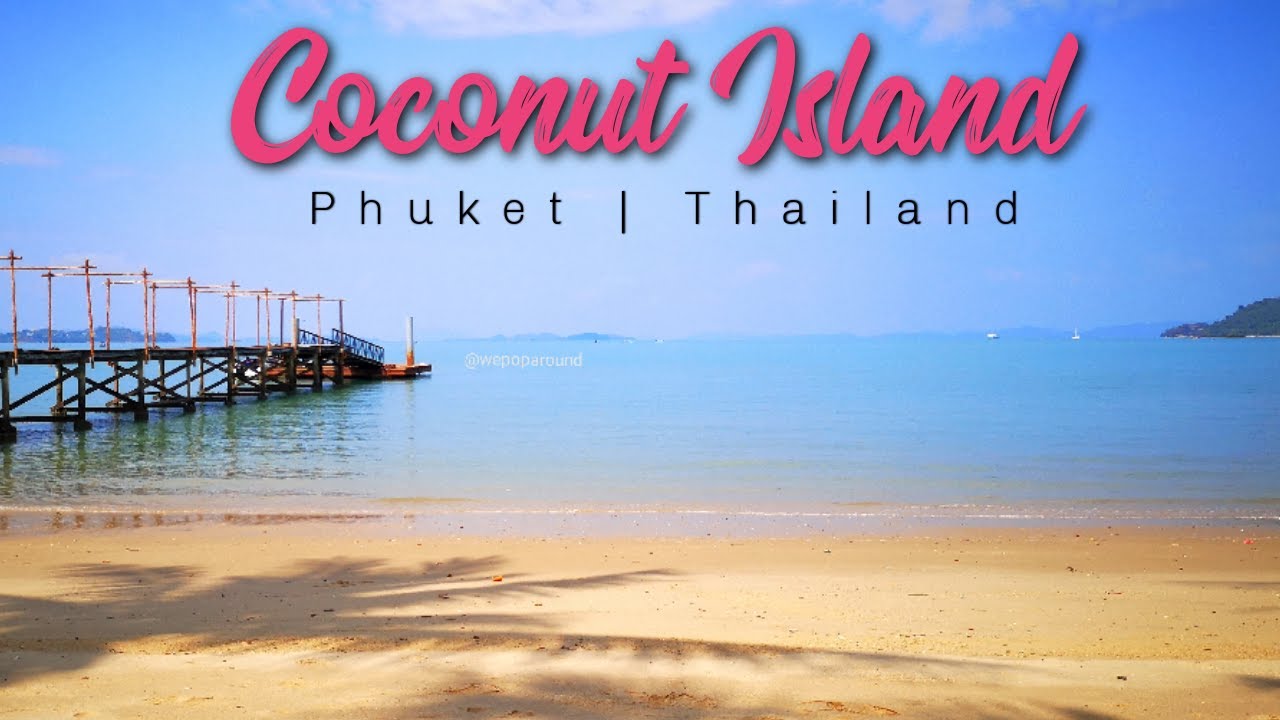 Coconut Island | Phuket Test & Go