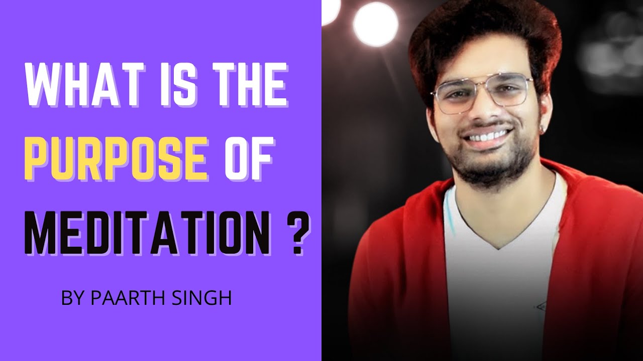 What is the PURPOSE OF MEDITATION ? | By PAARTH SINGH | Mistake By SANDEEP MAHESHWARI/SADHGURU