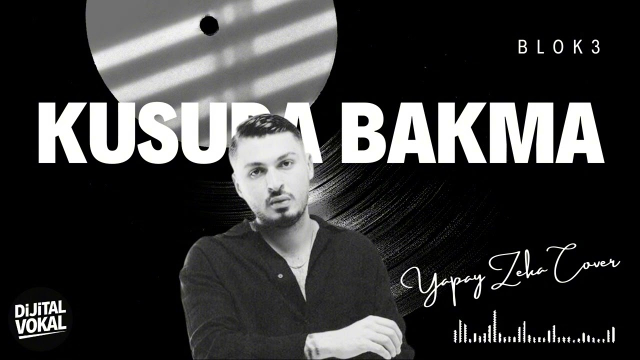 BLOK3 - Kusura Bakma | Yapay Zeka AI Cover
