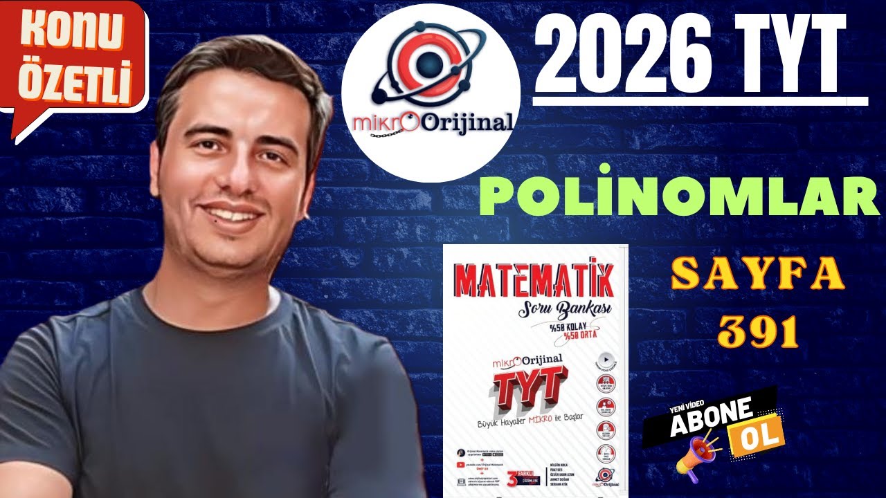 POLİNOMLAR / SAYFA 391 / 2025 - 2026 / MİKRO ORİJİNAL YAYINLARI TYT MATEMATİK ÇÖZÜMLERİ