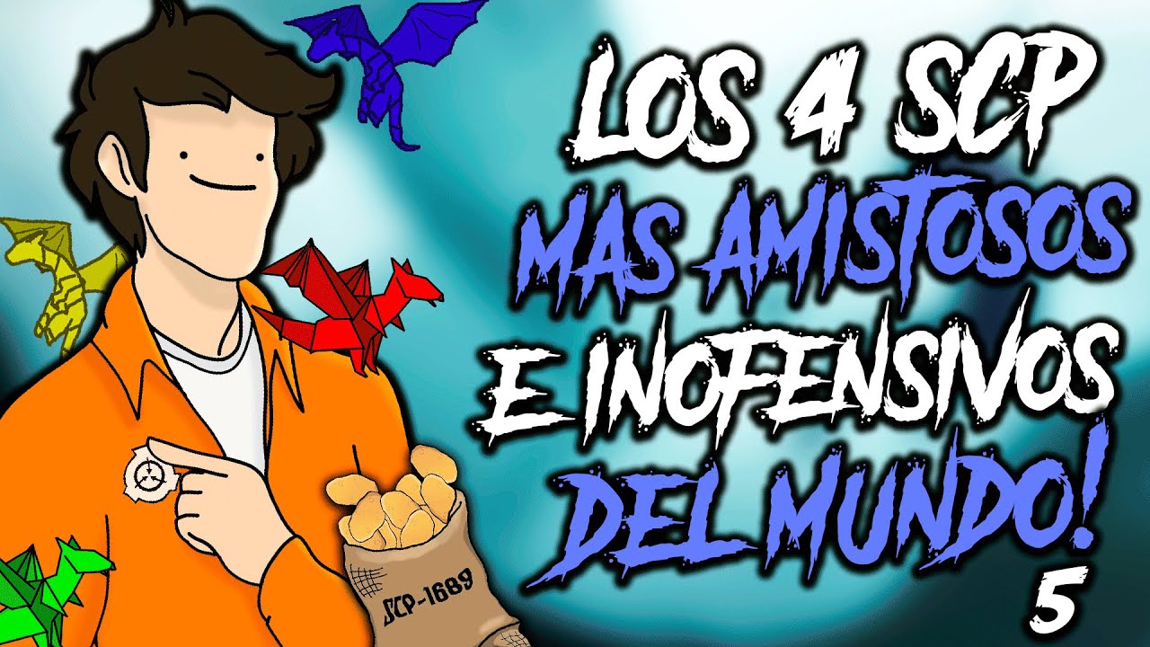 LOS 4 SCP MAS AMISTOSOS E INOFENSIVOS DEL MUNDO PARTE #5