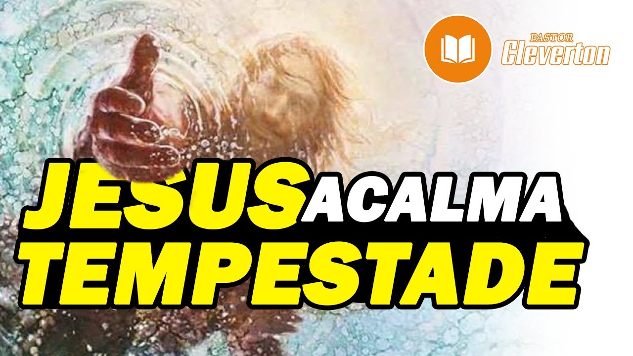 Jesus acalma as tempestades| Mateus 8:23-27| estudo bíblico COMPLETO | Pastor Cleverton Luciano