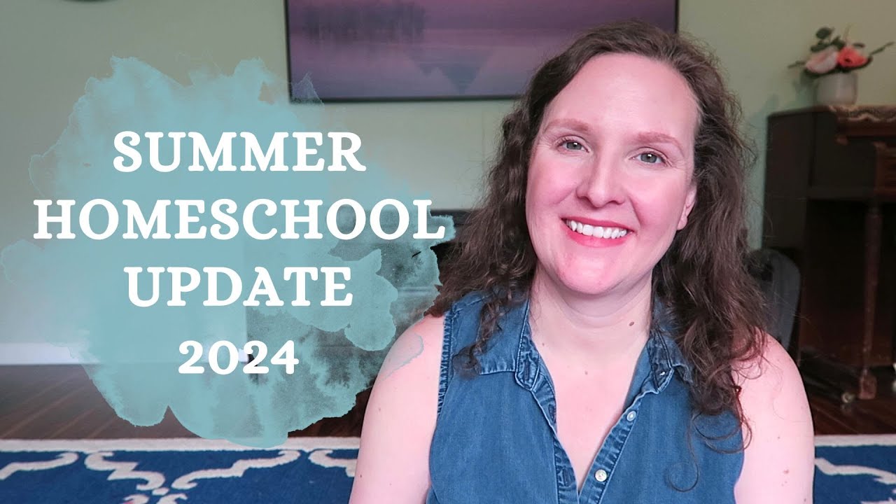 Summer 2024 Homeschool Plans // Chat About Academic Testing!