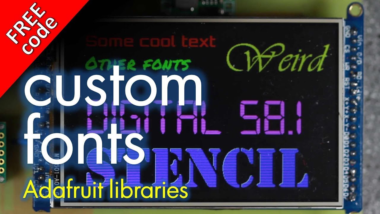 Create and use custom fonts for Adafruit_GFX libraries