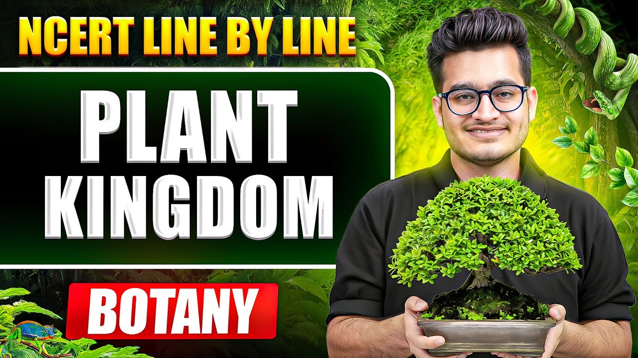 Plant Kingdom FULL CHAPTER || NCERT Line by Line || Vipin Sir