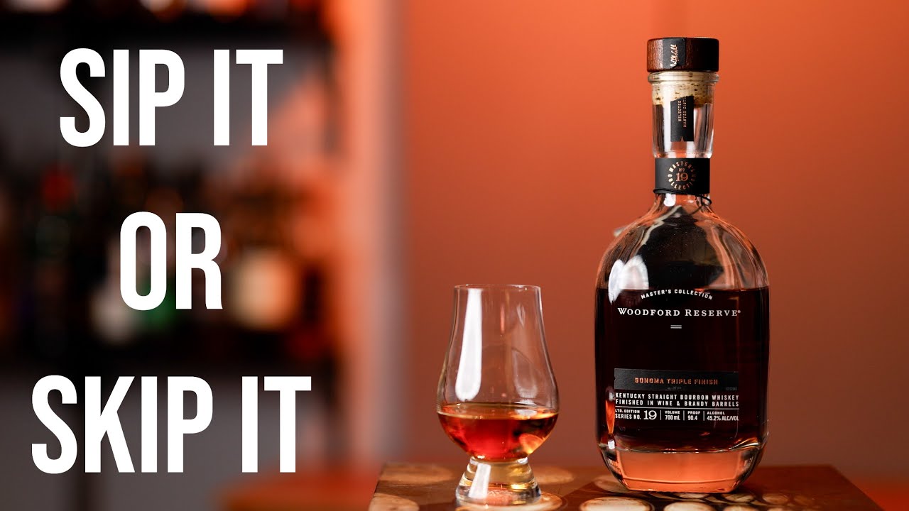 Sip It or Skip It: Woodford Reserve Sonoma Triple Finish