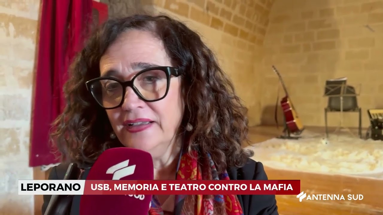14 MARZO 2026   LEPORANO TA   USB, MEMORIA E TEATRO CONTRO LA MAFIA