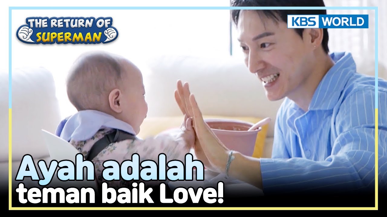 [IND/ENG] Rumah Love jadi damai kalau ada ayah! | The Return of Superman | KBS WORLD TV 240303