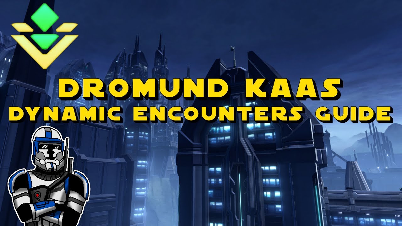SWTOR  Dynamic Encounters Guide ► Dromund Kaas