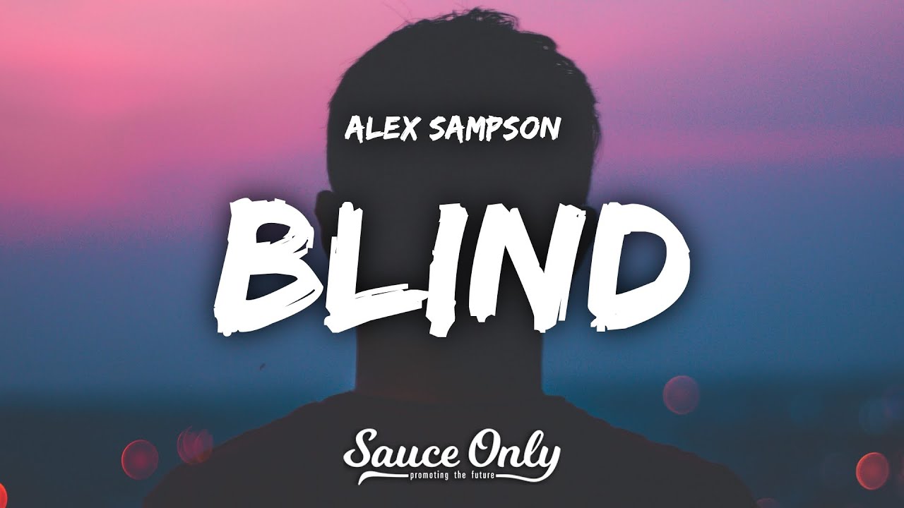 Alex Sampson - BLIND (Lyrics)