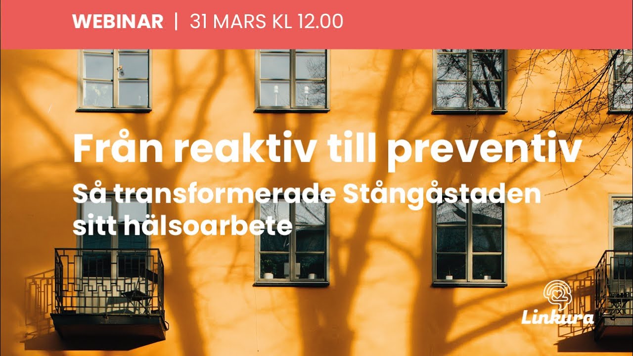 Från reaktiv till preventiv - Så transformerade Stångåstaden sitt hälsoarbete
