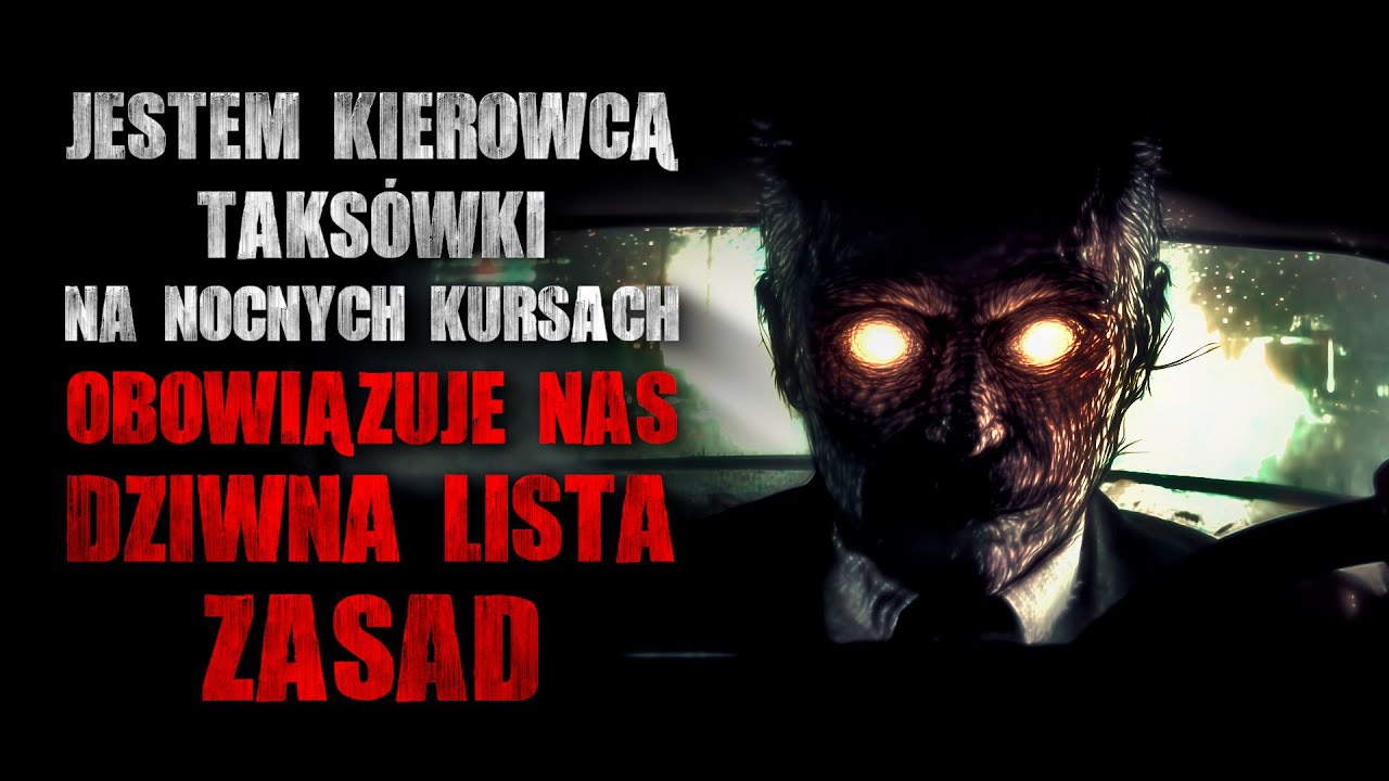 Jestem kierowcą taks&oacute;wki. Na nocnych kursach obowiązuje dziwna lista zasad - CreepyPasta