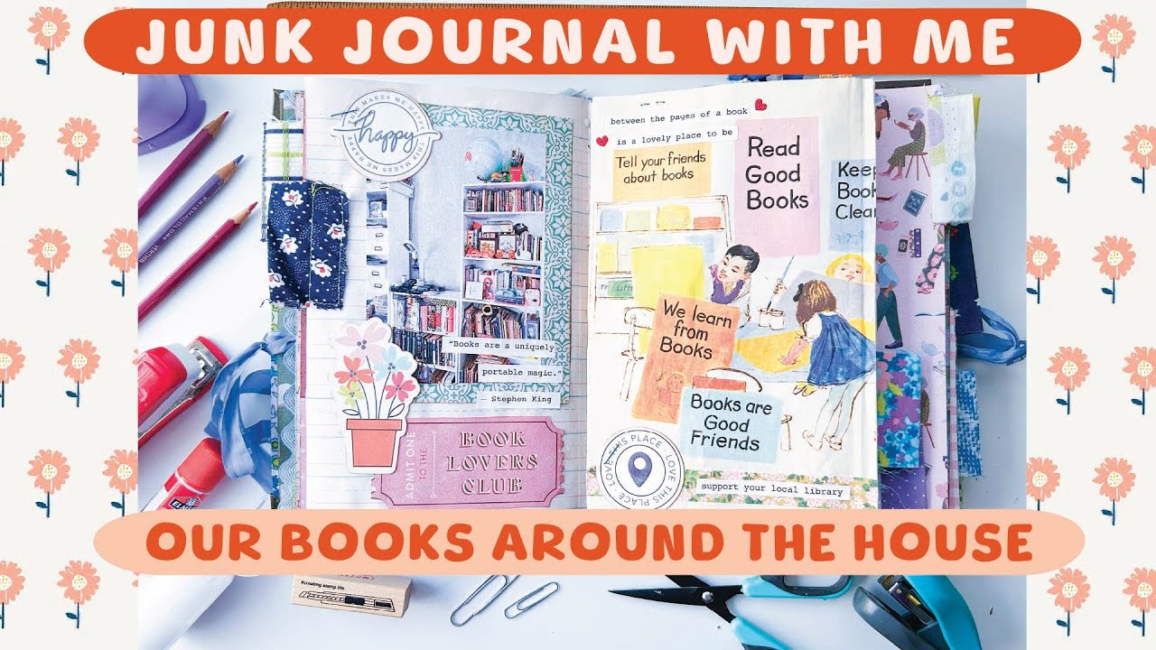 Junk Journal with me - our books around the house