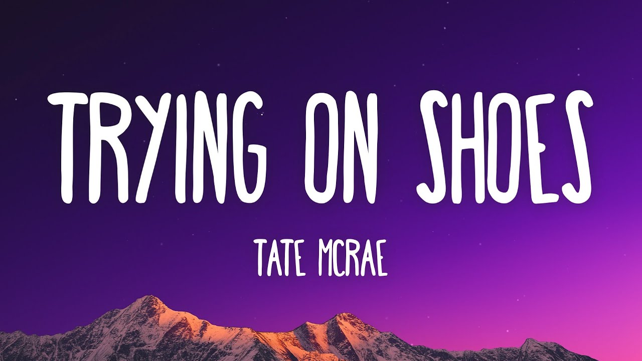 Tate McRae - TRYING ON SHOES (Lyrics)
