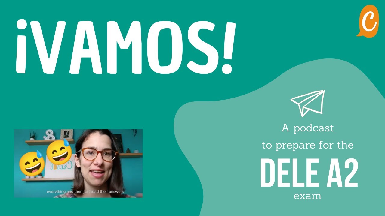 DELE A2 PODCAST. VAMOS - Episode 2. The writing and speaking tasks