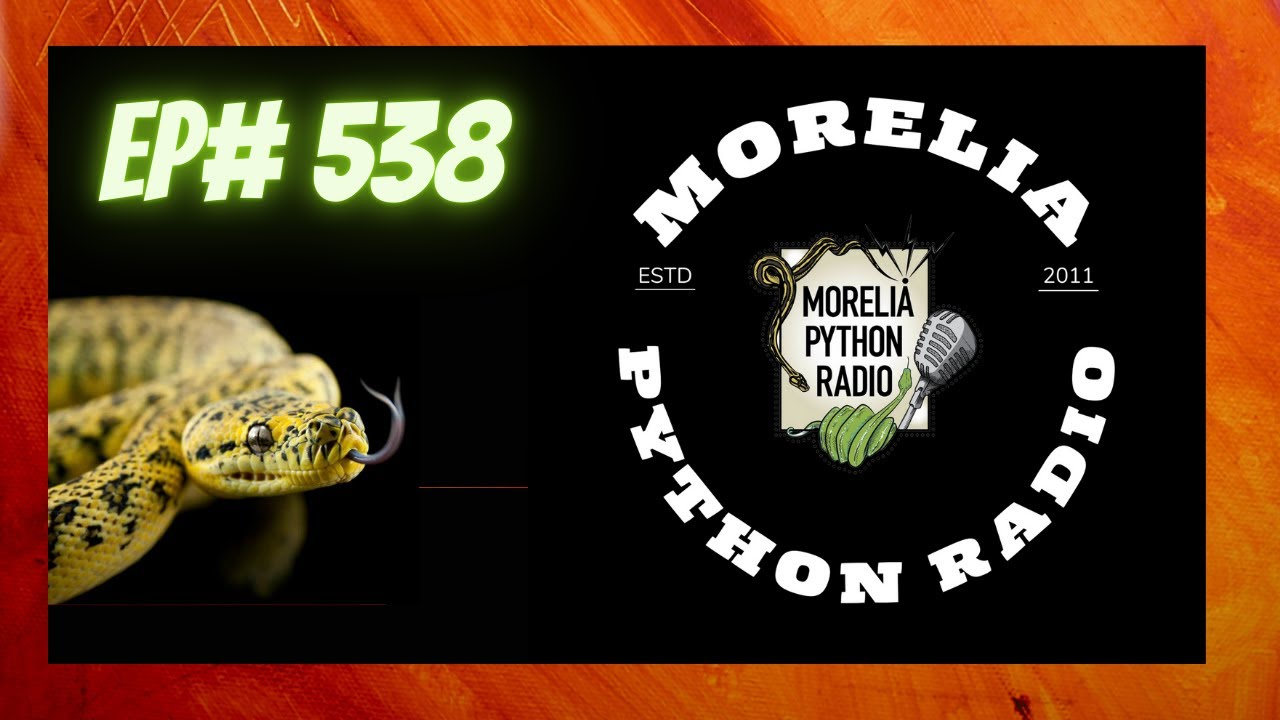 Morelia Python Radio livestream #538