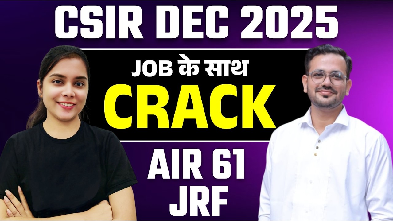 AIR 61 🔥 JRF | CSIR Dec25  Topper Talk 🔥 | Strategy, Routine, Determination