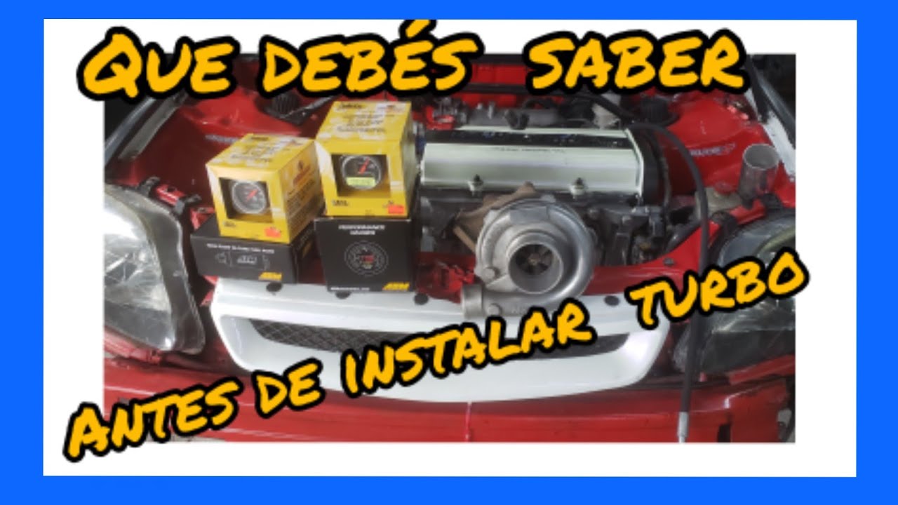 4 MODIFICACIONES IMPORTANTES  ANTES DE MONTAR  UN KIT DE TURBO.