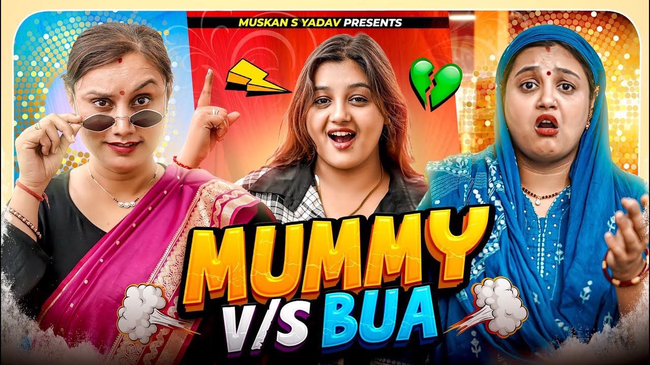 Mummy V/S Bua | Family Drama || Muskan S Yadav