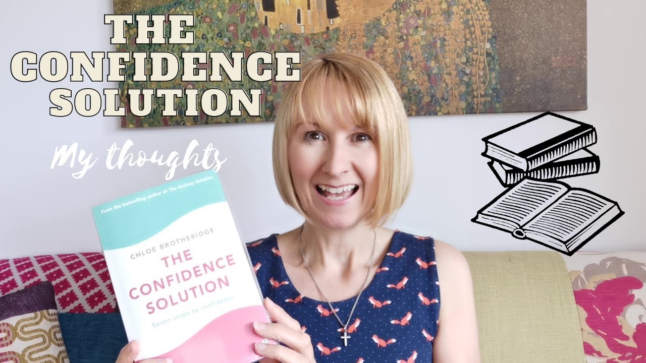 The Confidence Solution, my thoughts on this