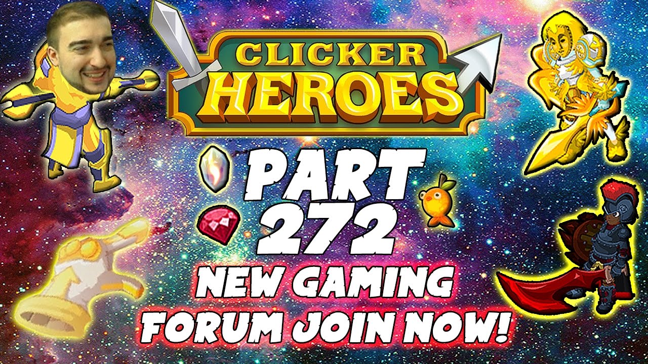 Clicker Heroes Walkthrough Guide: Pt 272 - New Gaming Forum JOIN NOW! - PC Gameplay