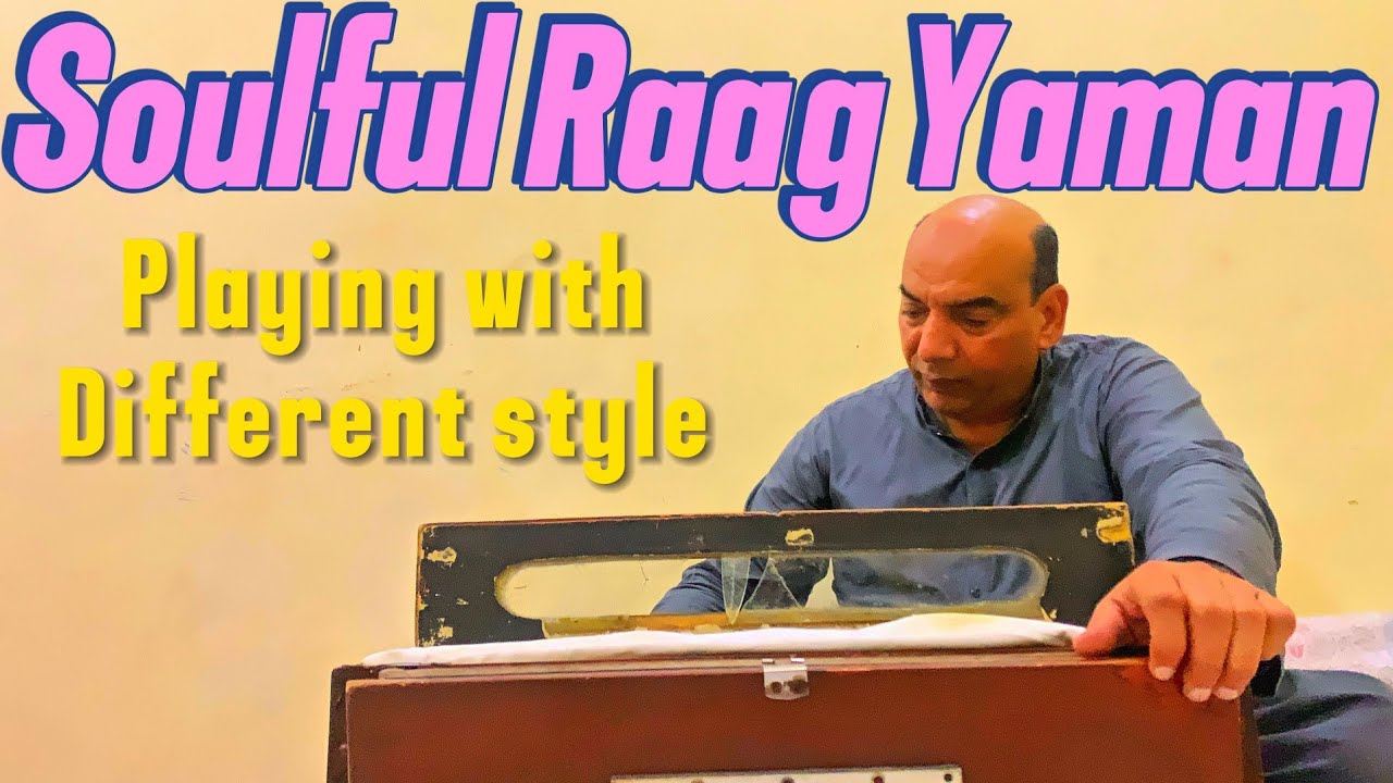 Soulful Raag Yaman playing harmonium/ustad ijaz klate 