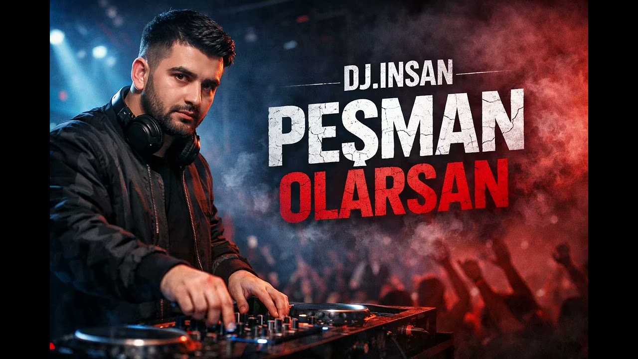 DJ.InsaN Peşman Olarsan (2026)