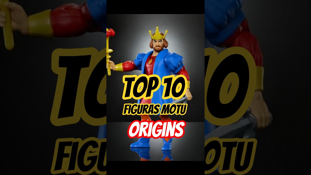 TOP 10 MOTU Origins 