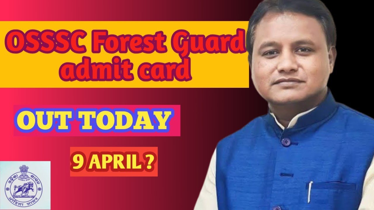 URGENT: OSSSC Forest Guard Admit Card OUT? 🚨 Check Your Exam Date & City NOW!