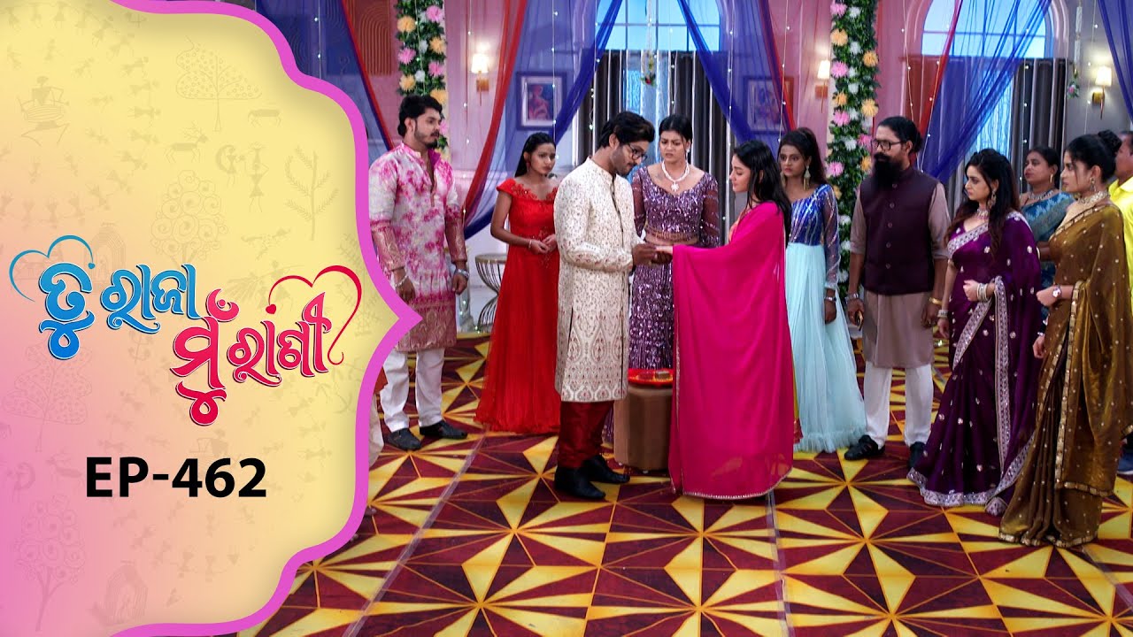 Tu Raja Mu Rani | Full Ep - 462 | 15th Nov 2025 | Odia Serial | TarangTV | Tarang Plus