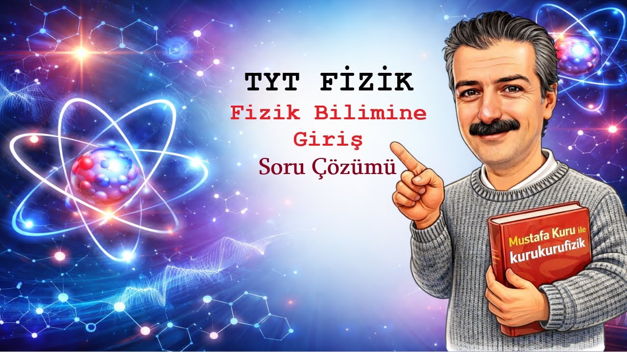 TYT FİZİK | Fizik Bilimine Giriş Soru Çözümü