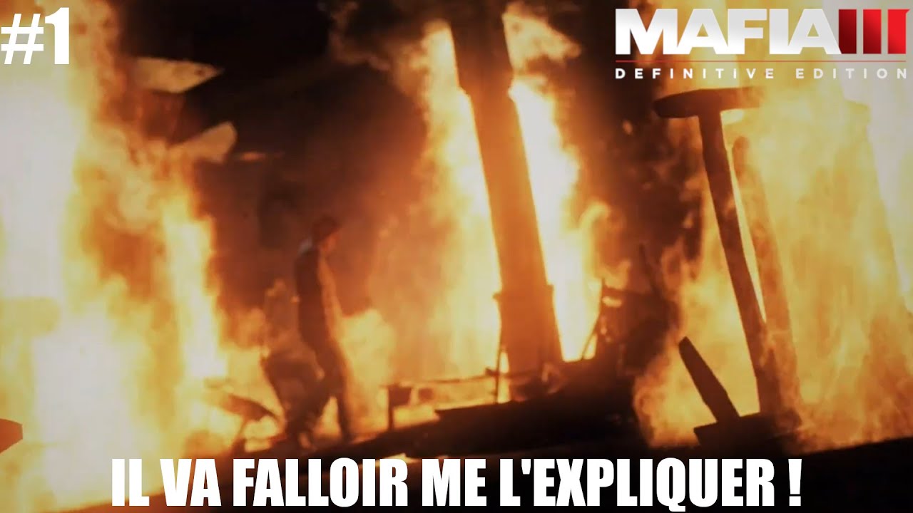 IL VA FALLOIR ME L'EXPLIQUER ! (Mafia III: Definitive Edition #1)