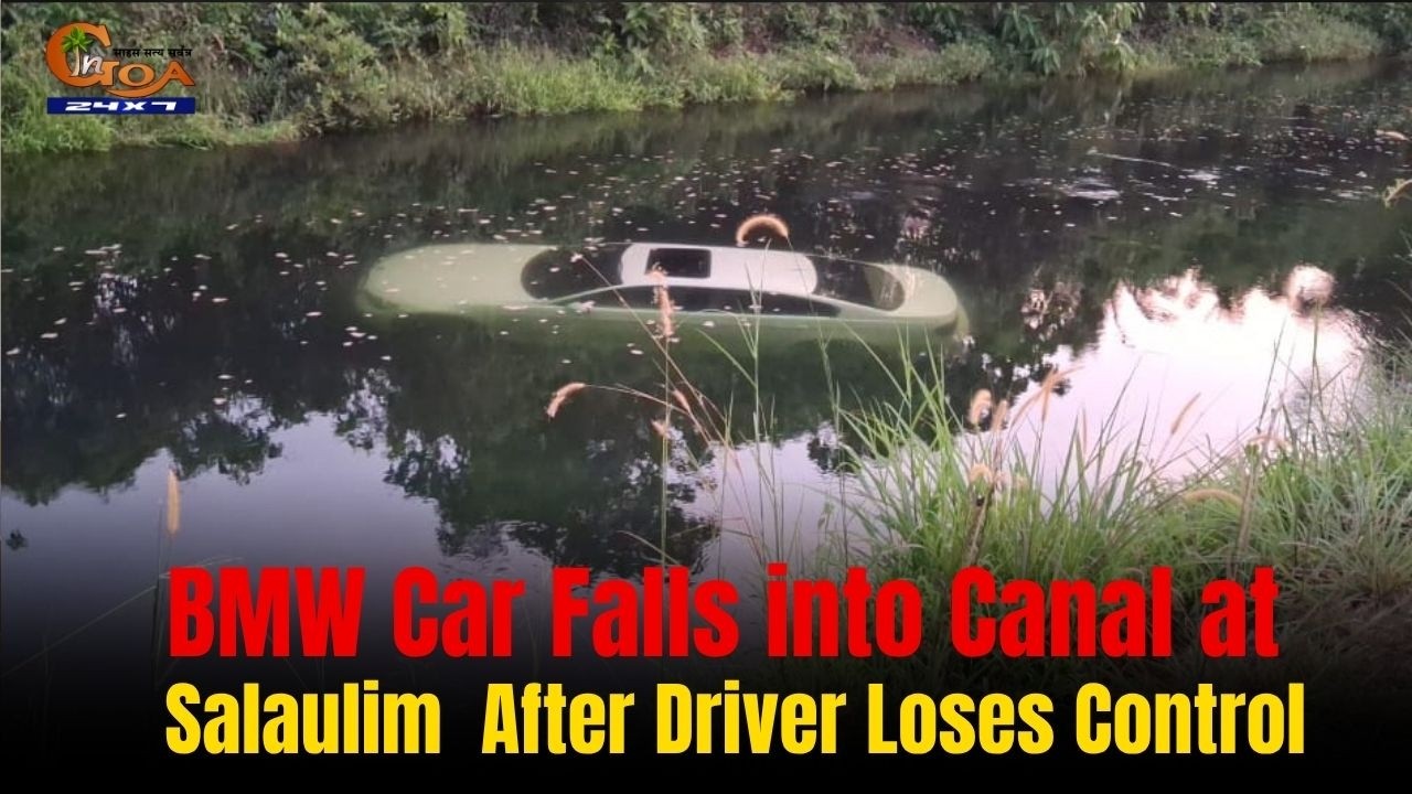 BMW Falls into Canal at Salaulim After Driver Loses Control